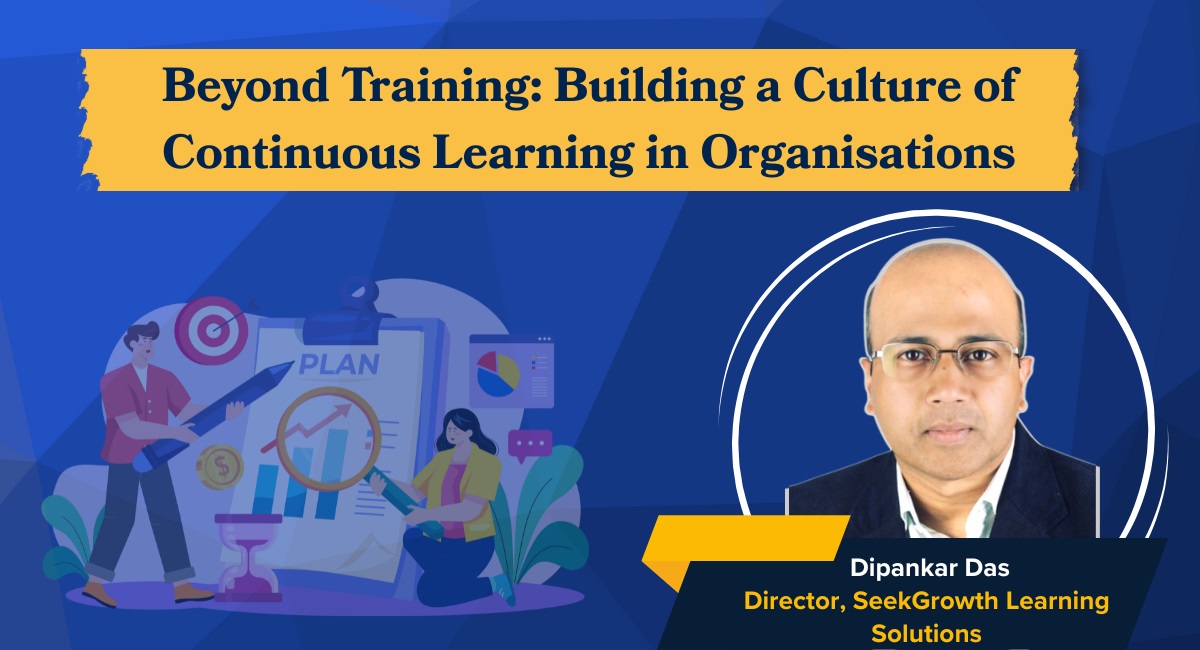 Beyond Training: Building a Culture of Continuous Learning in Organisations