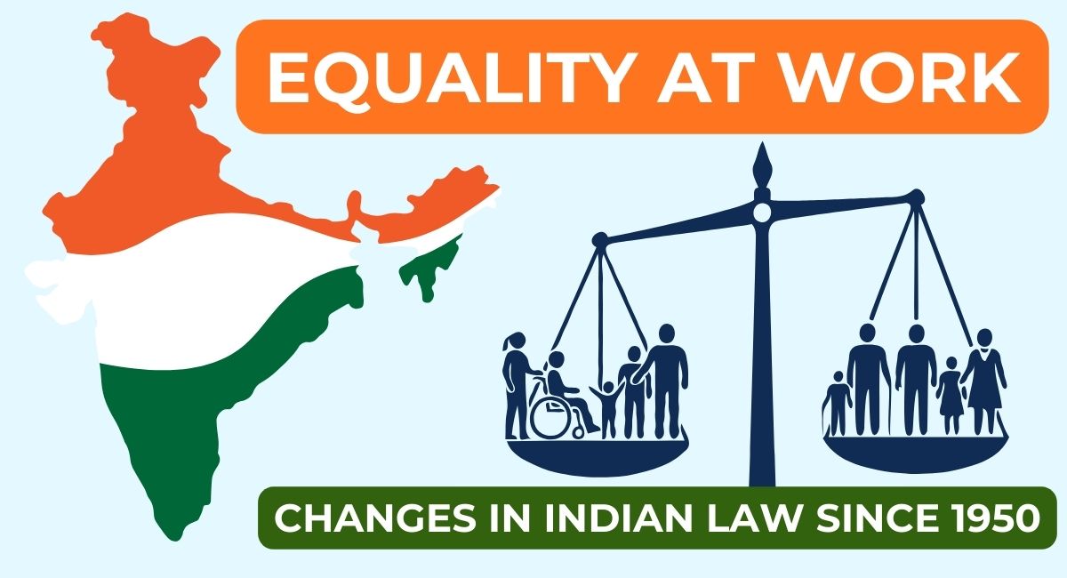 Equality at Work: How Far Have Indian Laws Come Since 1950?