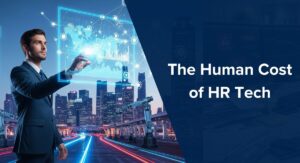 Key Areas Where Human Decisions Overpower HR Tech