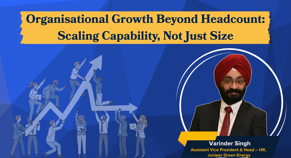 Organisational Growth Beyond Headcount: Scaling Capability, Not Just Size