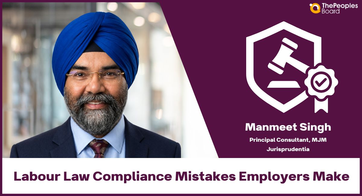 Manmeet Singh on Labour Law Compliance Mistakes to Avoid