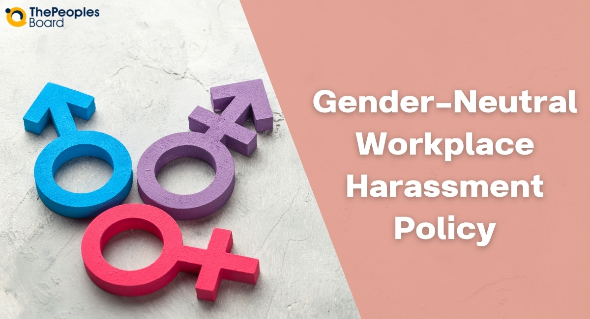 Beyond POSH: Gender-Neutral Workplace Harassment Policy