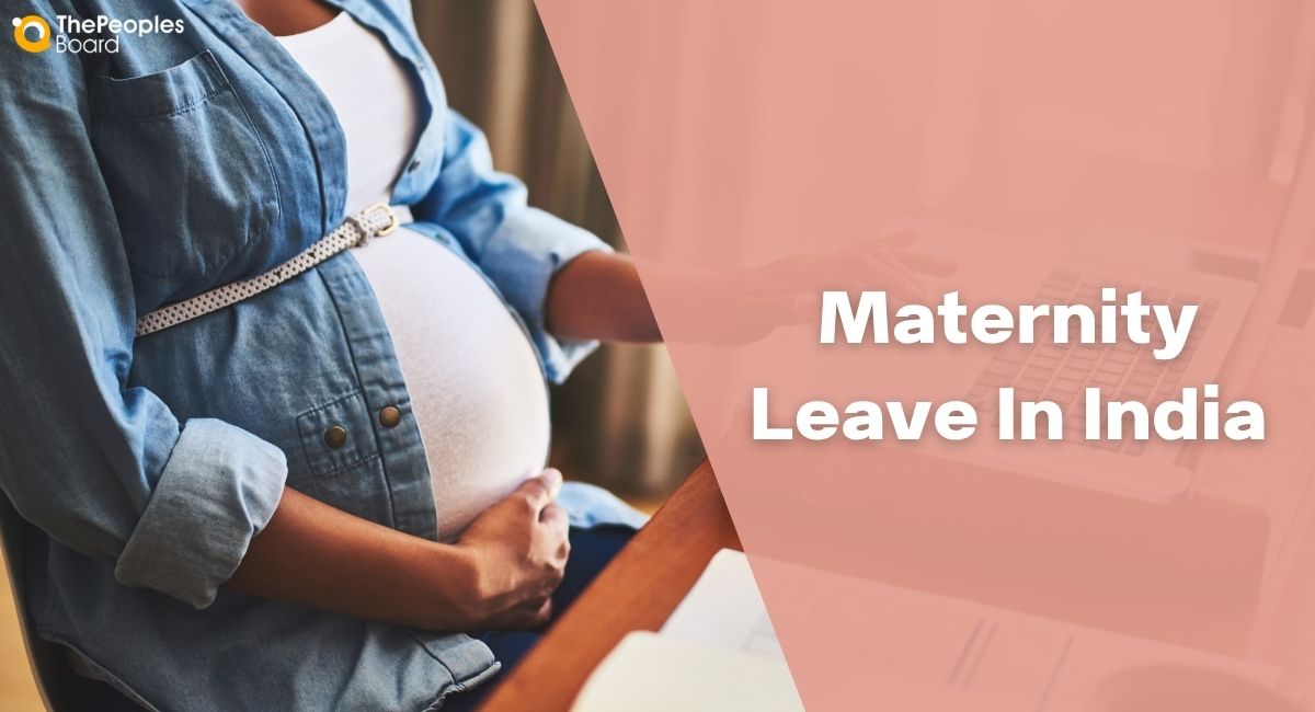 Maternity Leave In India: Law, Policy And Retention Guide