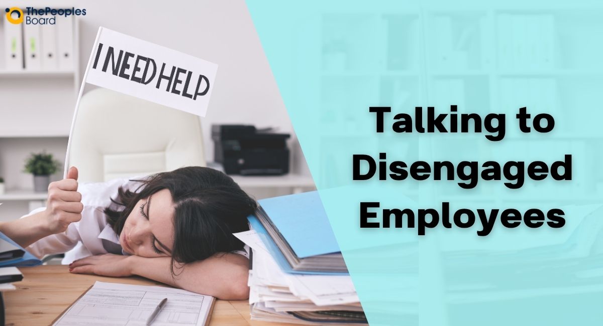 How to Talk to Disengaged Employees: A Manager’s Guide