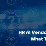 HR AI Vendor Bias What To Ask
