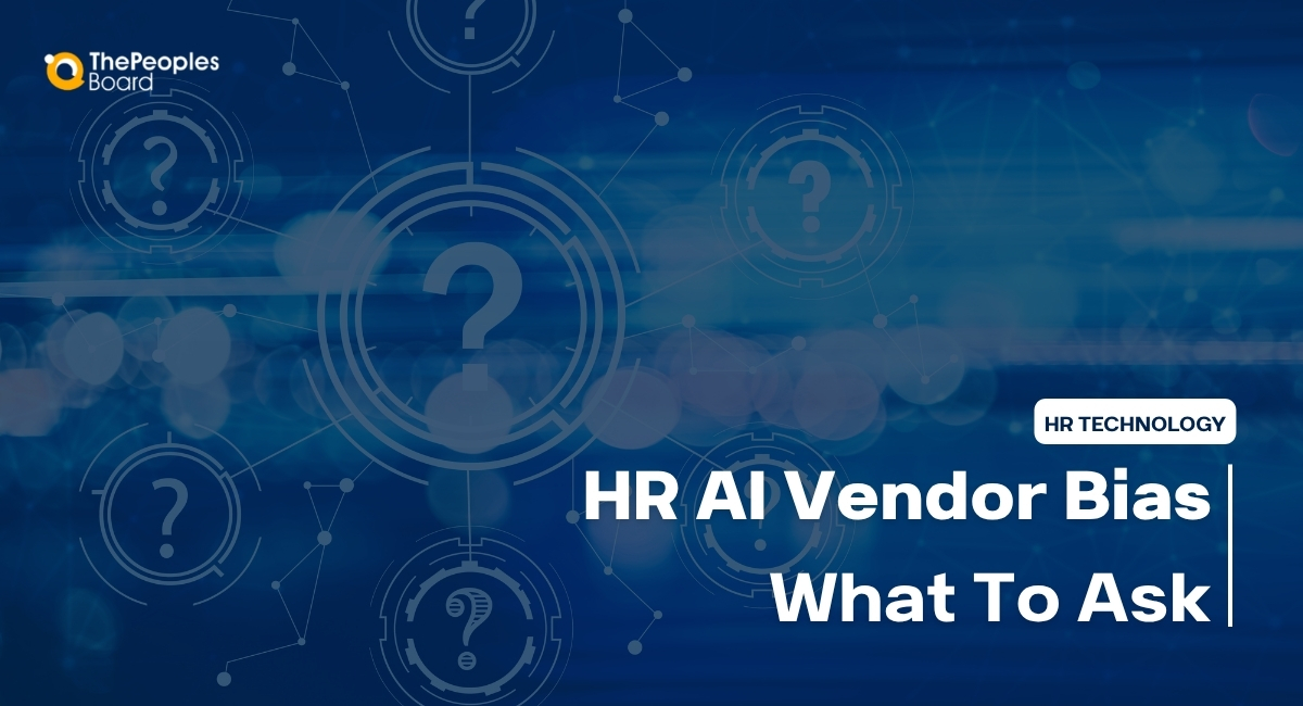 AI HR Bias: Questions HR Should Ask Their HR Tech Vendors