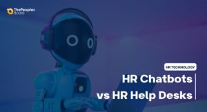 HR Chatbots vs HR Help Desks