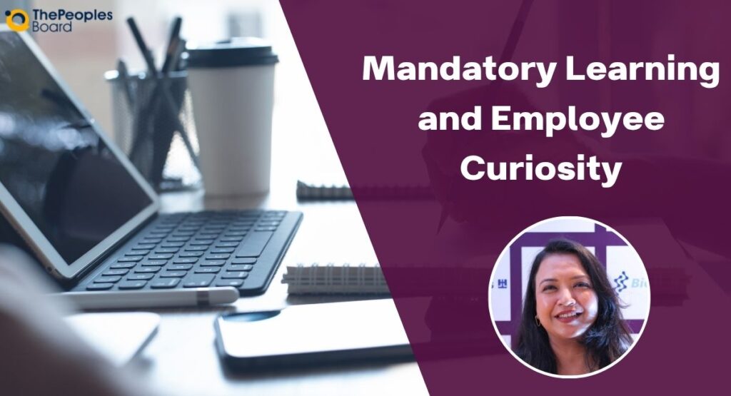 Mandatory Learning and Employee Curiosity