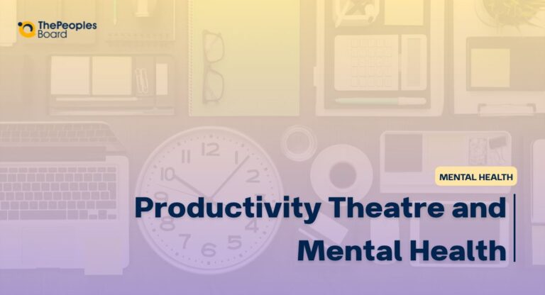 Productivity Theatre and Mental Health